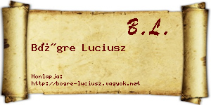 Bögre Luciusz névjegykártya